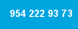 954 222 93 73